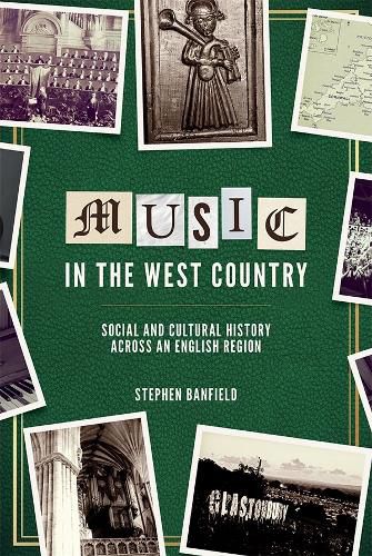 Cover image for Music in the West Country: Social and Cultural History across an English Region