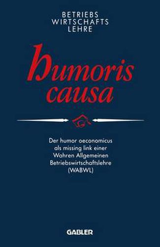 Cover image for Betriebswirtschaftslehre Humoris Causa