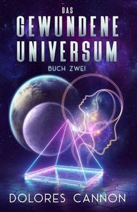 Cover image for DAS GEWUNDENE UNIVERSUM Buch Zwei