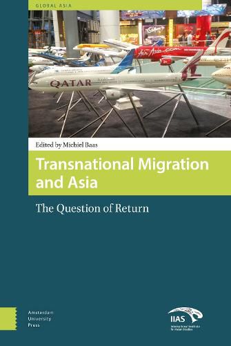 Cover image for Transnational Migration and Asia: The Question of Return