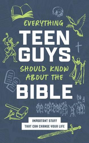Cover image for Everything Teen Guys Should Know about the Bible: Important Stuff That Can Change Your Life