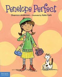 Cover image for Penelope Perfect: A Tale of Perfectionism Gone Wild