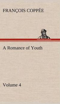 Cover image for A Romance of Youth - Volume 4