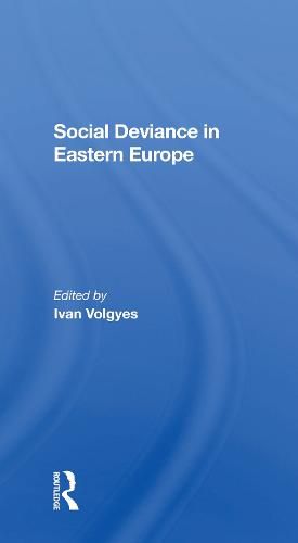 Cover image for Social Deviance in Eastern Europe