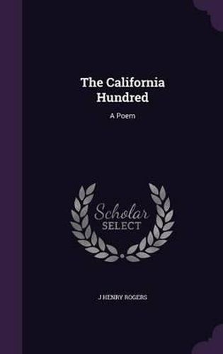 The California Hundred: A Poem