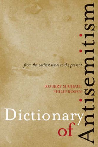 Dictionary of Antisemitism: From the Earliest Times to the Present