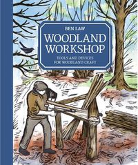 Cover image for Woodland Workshop - Tools and Devices for Woodland  Craft