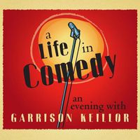Cover image for A Life in Comedy: An Evening of Favorites from a Writer's Life