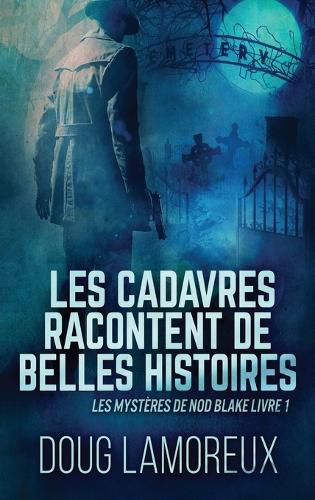 Cover image for Les Cadavres Racontent de Belles Histoires