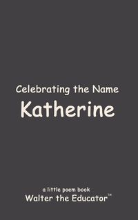 Cover image for Celebrating the Name Katherine
