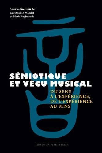 Cover image for Semiotique et vecu musical: Du sens a l'experience, de l'experience au sens