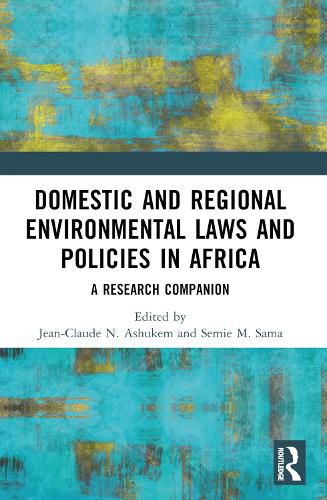 Cover image for Domestic and Regional Environmental Laws and Policies in Africa