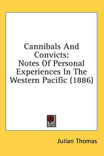 Cover image for Cannibals and Convicts: Notes of Personal Experiences in the Western Pacific (1886)