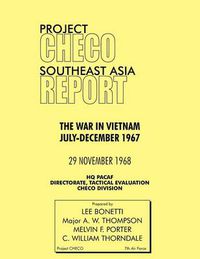 Cover image for Project CHECO Southeast Asia Study: The War in Vietnam July-December 1967