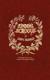 Cover image for Finding Scrooge: or Another Christmas Carol