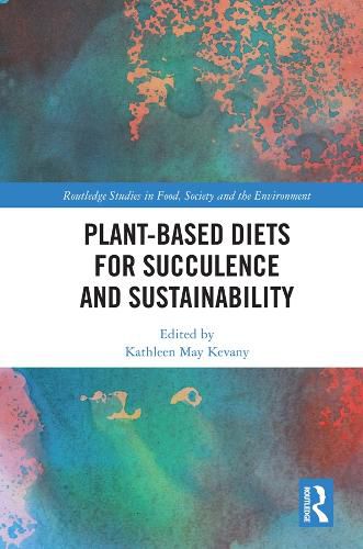 Cover image for Plant-Based Diets for Succulence and Sustainability