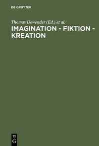 Cover image for Imagination - Fiktion - Kreation: Das Kulturschaffende Vermoegen Der Phantasie