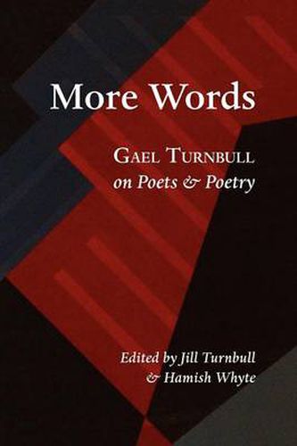 Cover image for More Words: Gael Turnbull on Poets and Poetry