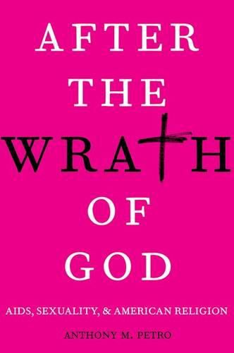 Cover image for After the Wrath of God: AIDS, Sexuality, and American Religion