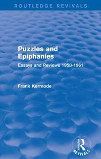 Cover image for Puzzles and Epiphanies (Routledge Revivals): Essays and Reviews 1958-1961