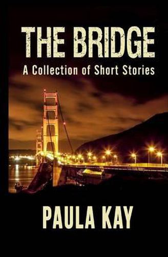 Cover image for The Bridge: A Collection of Short Stories