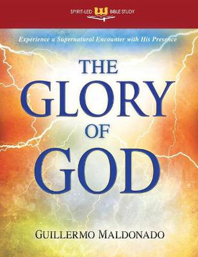 Cover image for The Glory of God: Experience a Supernatural Encounter with His Presence