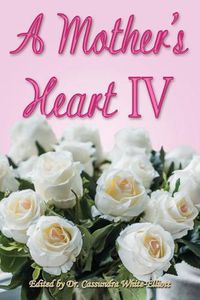 Cover image for A Mother's Heart IV