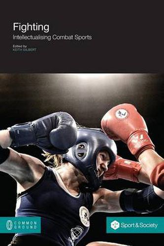 Cover image for Fighting: Intellectualising Combat Sports