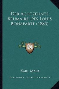 Cover image for Der Achtzehnte Brumaire Des Louis Bonaparte (1885)