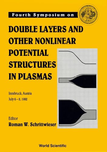 Cover image for Double Layers And Other Nonlinear Potential Structures In Plasmas - Proceedings Of The Fourth Symposium