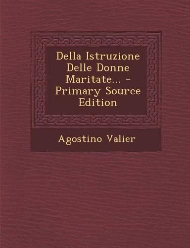 Cover image for Della Istruzione Delle Donne Maritate...