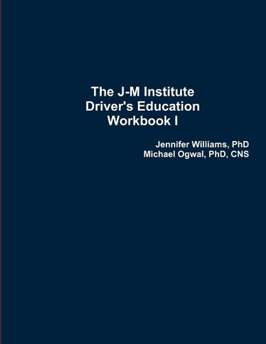 Cover image for The J-M Institute Driver's Education Workbook I
