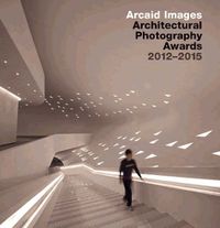 Cover image for Arcaid Images: Architectural Photography Awards  20122015