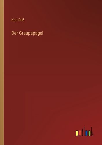 Cover image for Der Graupapagei