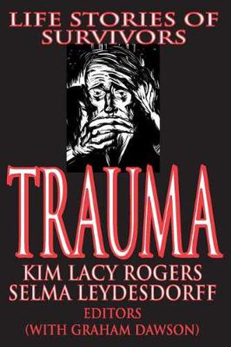 Cover image for Trauma: Life Stories of Survivors