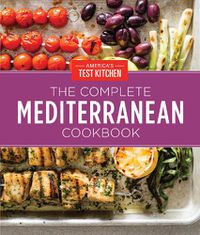 Cover image for The Complete Mediterranean Cookbook Gift Edition: 500 Vibrant, Kitchen-Tested Recipes for Living and Eating Well Every Day