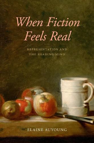 Cover image for When Fiction Feels Real: Representation and the Reading Mind