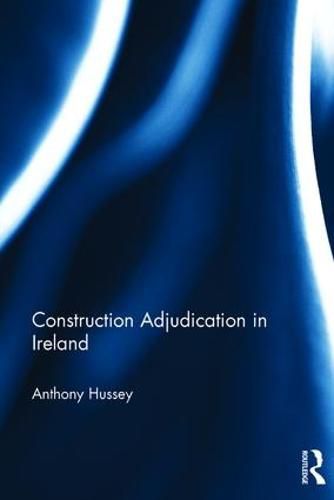 Cover image for Construction Adjudication in Ireland