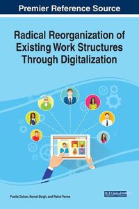 Cover image for Radical Reorganization of Existing Work Structures Through Digitalization