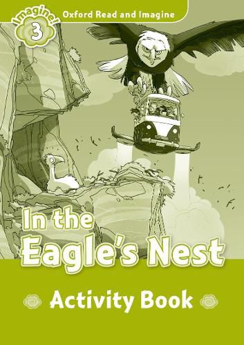 Cover image for Oxford Read and Imagine: Level 3:: In the Eagle's Nest activity book