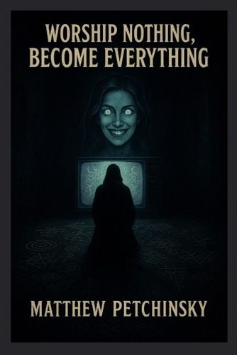Cover image for Worship Nothing, Become Everything