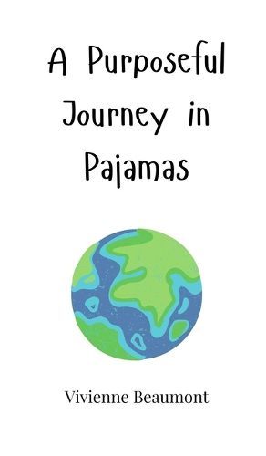 Cover image for A Purposeful Journey in Pajamas