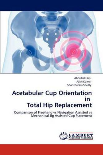 Cover image for Acetabular Cup Orientation in Total Hip Replacement