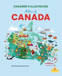 Cover image for Children's Illustrated Atlas of Canada