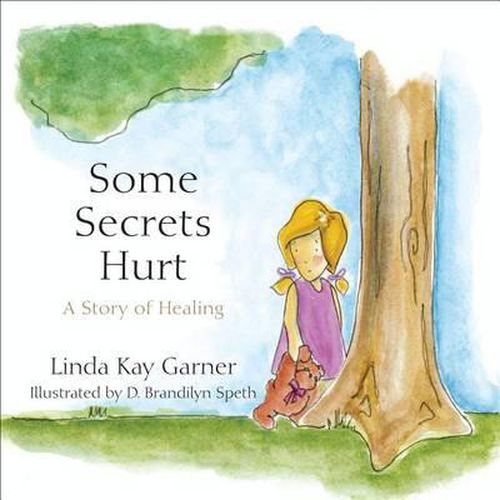 Cover image for Some Secrets Hurt: A Story of Healing