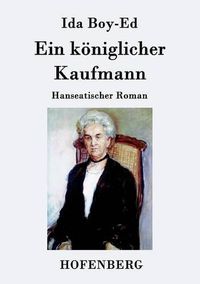 Cover image for Ein koeniglicher Kaufmann: Hanseatischer Roman