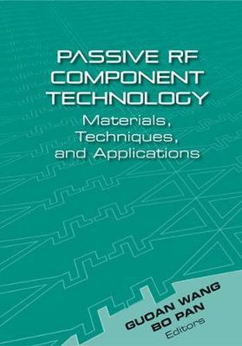 Cover image for Passive Component RF Technology: Materials, Techniques, and Applications