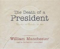 Cover image for The Death of a President Lib/E: November 20-November 25, 1963