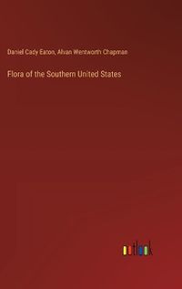 Cover image for Flora of the Southern United States