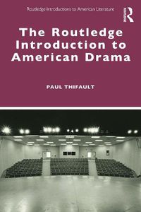 Cover image for The Routledge Introduction to American Drama